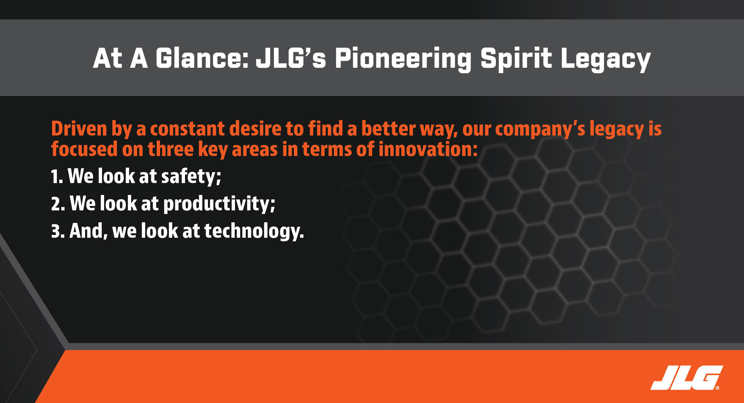 At a Glance - JLG's Pioneering Spirit